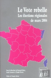 Le Vote Rebelle. Les Elections Regionales De Mars 2004