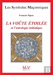 Le Voute Etoilee Et L'Astrologie Initiatique