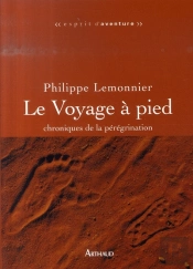 Le Voyage À Pied ; Chroniques De La Pérégrination