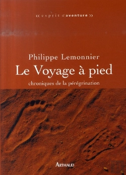 Bertrand.pt - Le Voyage À Pied ; Chroniques De La Pérégrination