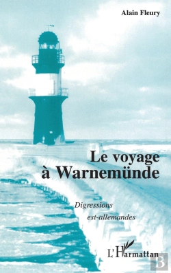 Bertrand.pt - Le Voyage À Warnemünde ; Digressions Est-Allemandes