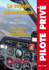 Le Voyage Aéronautique ; Performances, Préparation Et Réalisation Du Vol