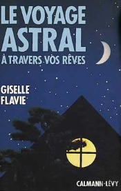 Le Voyage Astral A Travers Vos Reves