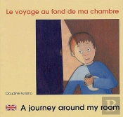 Le Voyage Au Fond De Ma Chambre ; A Journey Around My Room
