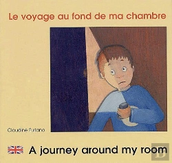 Bertrand.pt - Le Voyage Au Fond De Ma Chambre ; A Journey Around My Room