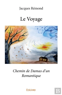 Bertrand.pt - Le Voyage : Chemin De Damas D'Un Romantique
