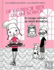 Le Voyage Culinaire De Mimi-Bonbon / Die Kulinarische Reise Der Mimi-Bonbon