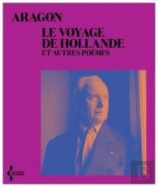 Le Voyage De Hollande : Et Autres Poèmes