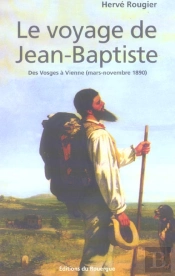 Le Voyage De Jean-Baptiste Des Vosges A Vienne