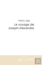 Le Voyage De Joseph-Alexandre