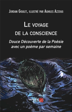 Bertrand.pt - Le Voyage De La Conscience ; Douce Découverte De La Poésie Avec Un Poème Par Semaine