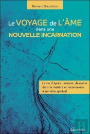 Le Voyage De L'Ame Dans Une Nouvelle Incarnation