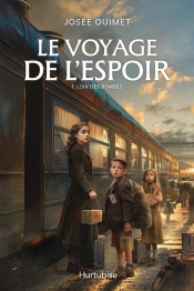 Le Voyage De L'Espoir Tome 1 : Loin Des Bombes