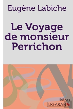 Bertrand.pt - Le Voyage De Monsieur Perrichon