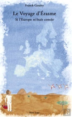 Bertrand.pt - Le Voyage D'Erasme : Si L'Europe M'Etait Contee