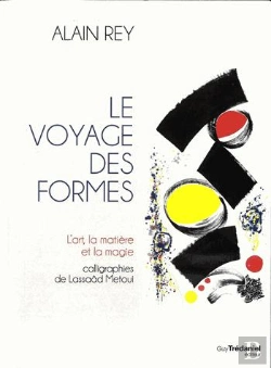 Bertrand.pt - Le Voyage Des Formes ; L'Art, Matière Et Magie