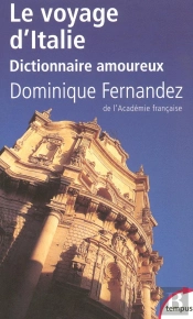 Le Voyage D'Italie ; Dictionnaire Amoureux