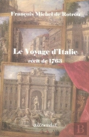 Le Voyage D'Italie ; Récit De 1763