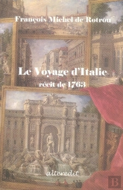 Bertrand.pt - Le Voyage D'Italie ; Récit De 1763