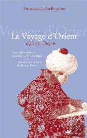 Le Voyage D'Orient ; Espion En Turquie