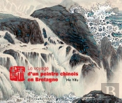 Le Voyage D'Un Peintre Chinois En Bretagne