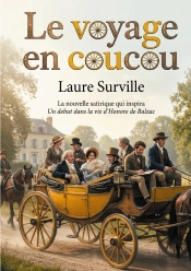 Le Voyage En Coucou : Une Nouvelle Satirique Qui Inspira Un Début Dans La Vie D'Honoré De Balzac