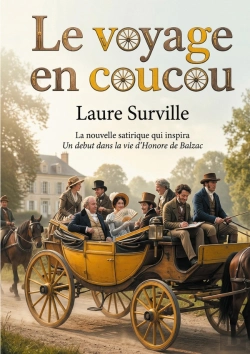 Bertrand.pt - Le Voyage En Coucou : Une Nouvelle Satirique Qui Inspira Un Début Dans La Vie D'Honoré De Balzac