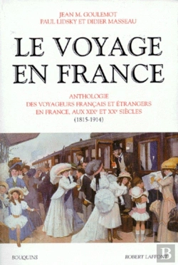 Bertrand.pt - Le Voyage En France T.2 ; Anthologie Des Voyageurs Europeens En France 1815-1914