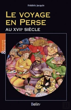 Bertrand.pt - Le Voyage En Perse Au Xviie Siècle