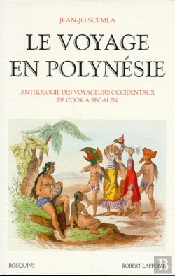 Bertrand.pt - Le Voyage En Polynesie ; Anthologie Des Voyageurs Occidentaux De Cook A Segalen
