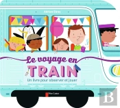 Le Voyage En Train - Un Livre Pour Observer Et Jouer