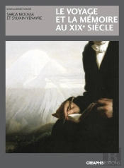 Le Voyage Et La Mémoire Au Xix Siècle