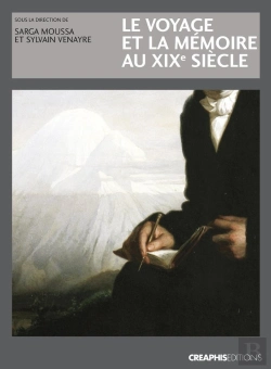 Bertrand.pt - Le Voyage Et La Mémoire Au Xix Siècle