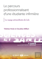 Le Voyage Extraordinaire De Lola ; Le Parcours Professionnalisant D'Une Étudiante Infirmière