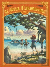 Le Voyage Extraordinaire Tome 10 : Voyage Au Centre Des Terres Partie 1