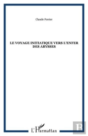 Le Voyage Initiatique Vers L'Enfer Des Abysses