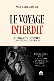 Le Voyage Interdit : Une Plongée Clandestine Dans L'Iran D'Aujourd'Hui