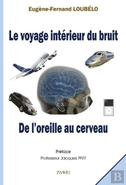 Bertrand.pt - Le Voyage Interieur Du Bruit. De L'Oreille Au Cerveau