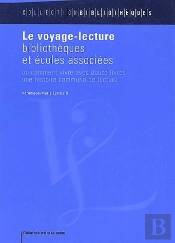 Le Voyage-Lecture ; Bibliothèques Et Écoles Associées