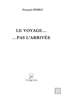 Bertrand.pt - Le Voyage... Pas L'Arrivée