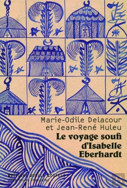Bertrand.pt - Le Voyage Soufi D'Isabelle Eberhardt