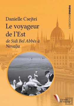 Bertrand.pt - Le Voyageur De L'Est : De Sidi Bel Abbès À Novalja