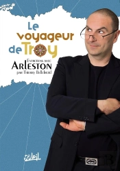 Le Voyageur De Troy ; Entretiens Avec Arleston