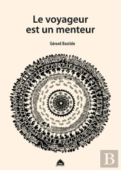 Le Voyageur Est Un Menteur