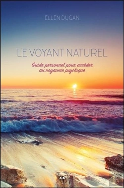 Bertrand.pt - Le Voyant Naturel ; Guide Personnel Pour Accéder Au Royaume Psychique