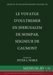Le Voyatge D'Oultremer En Jherusalem De Nompar, Seigneur De Caumont