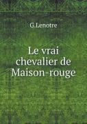 Le Vrai Chevalier De Maison-Rouge