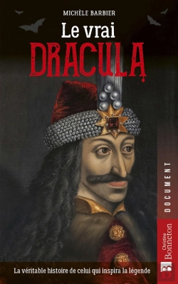 Bertrand.pt - Le Vrai Dracula : La Véritable Histoire De Celui Qui Inspira La Légende