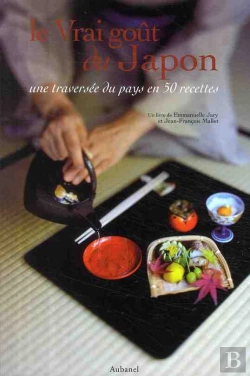 Bertrand.pt - Le Vrai Goût Du Japon ; Une Traversée Du Pays En 50 Recettes