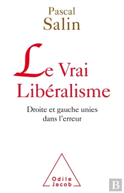Bertrand.pt - Le Vrai Libéralisme ; Droite Et Gauche Unies Dans L'Erreur